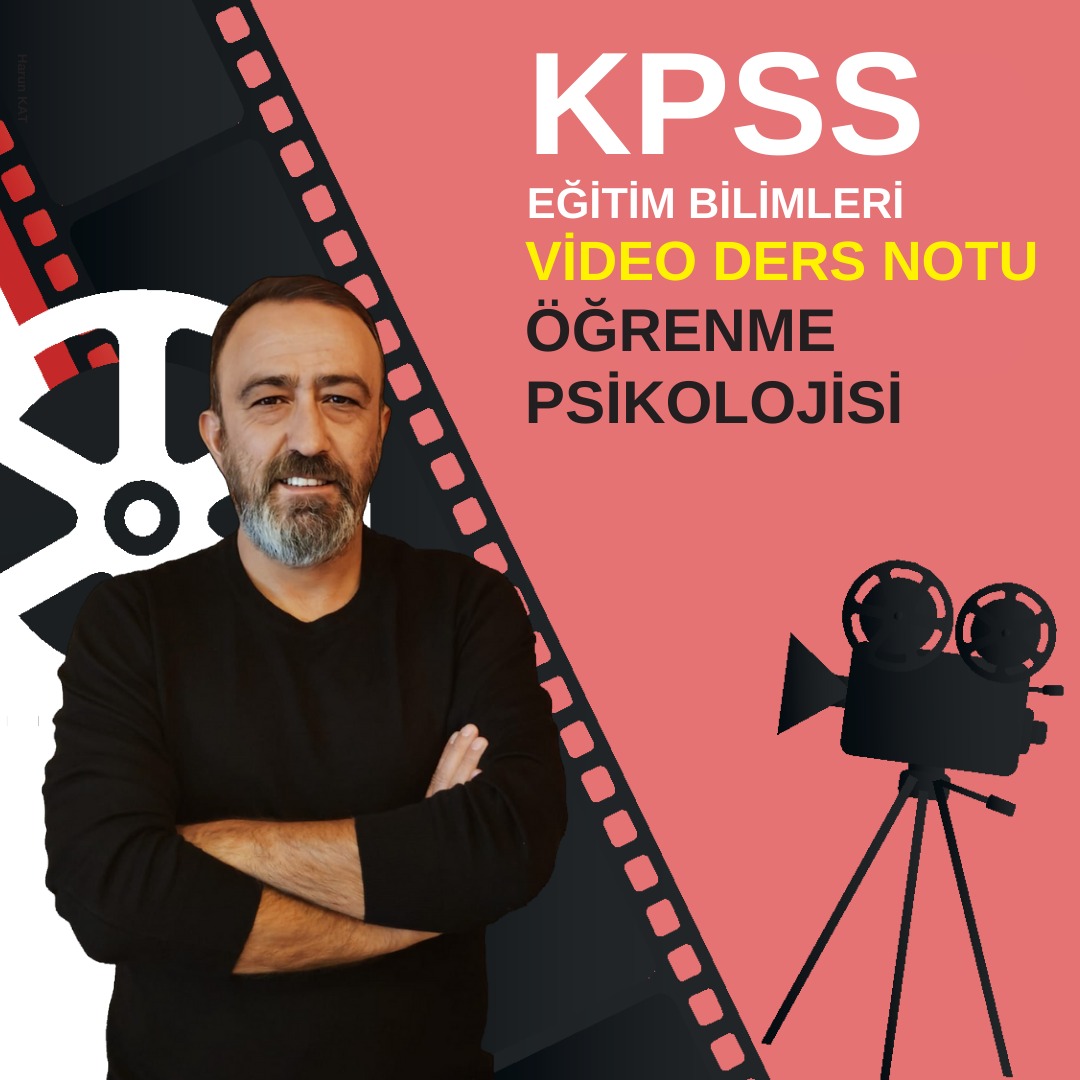 2025 ÖĞRENME PSİKOLOJİSİ VİDEO DERS NOTU