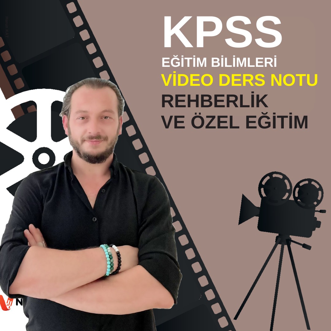 2025 REHBERLİK VE ÖZEL EĞİTİM VİDEO DERS NOTU