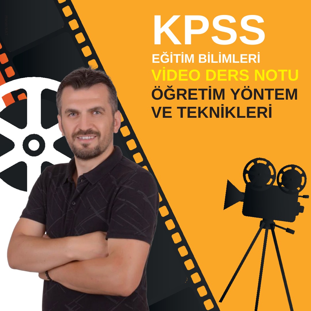 2025 ÖĞRETİM İLKE VE YÖNTEMLERİ VİDEO DERS NOTU